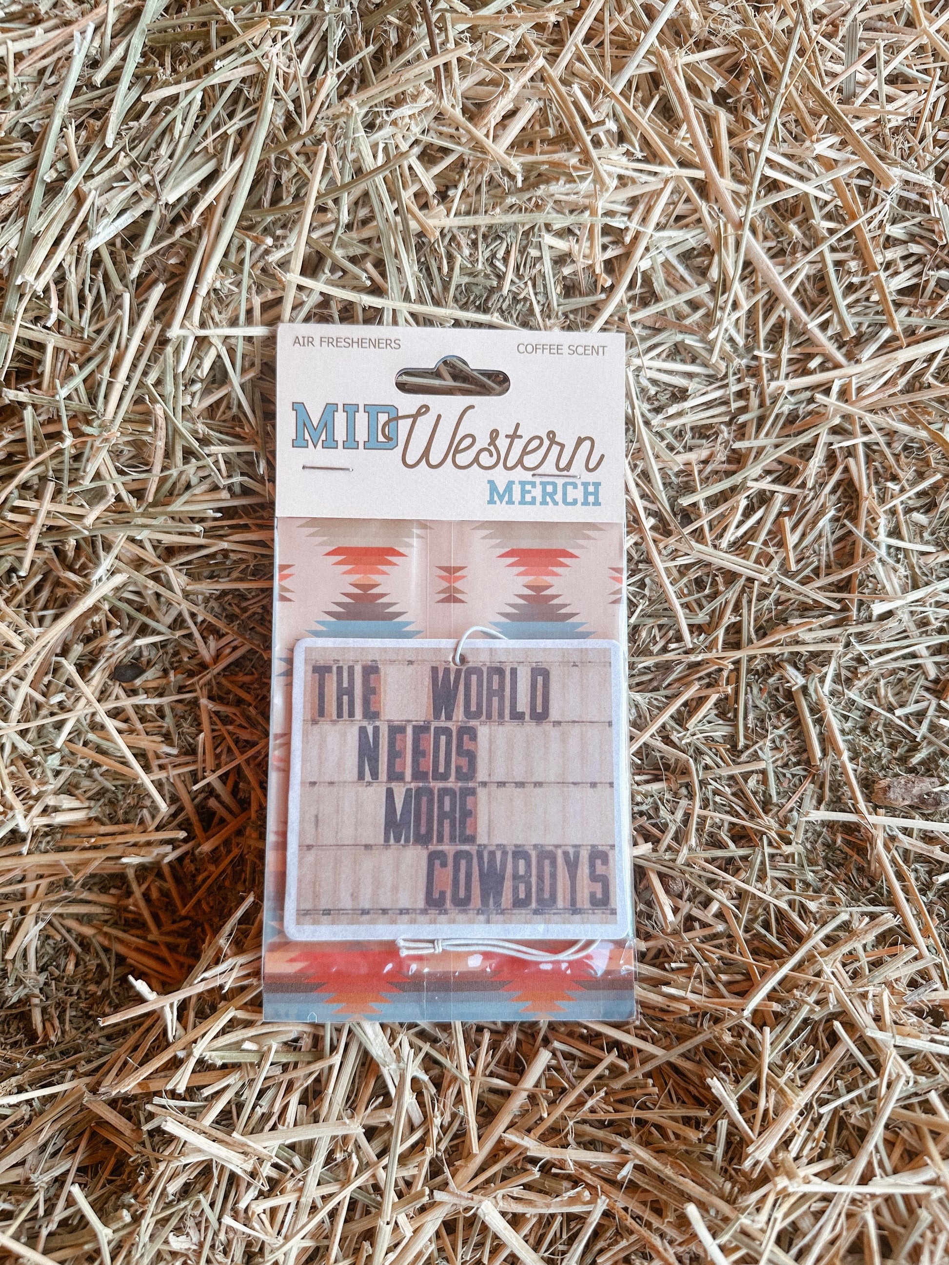 The World Needs More Cowboys Car Freshener